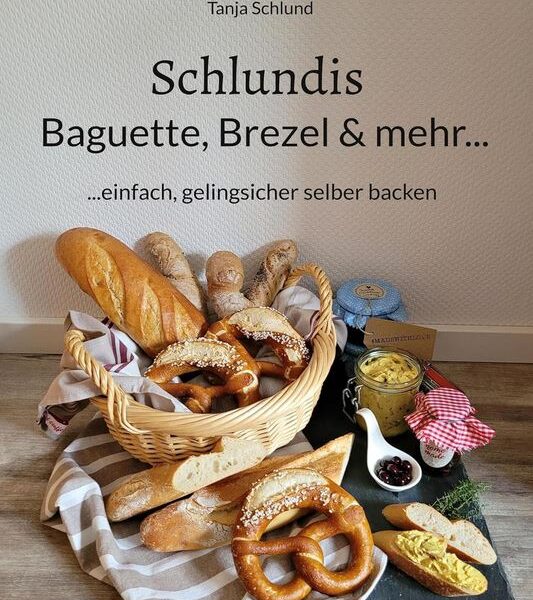 Schlundis – Baguette, Brezel & mehr…